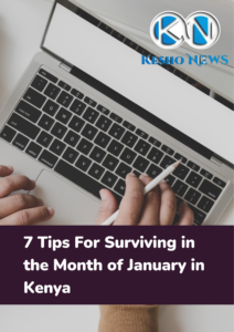 7 Tips For Surviving in the Month of January in Kenya